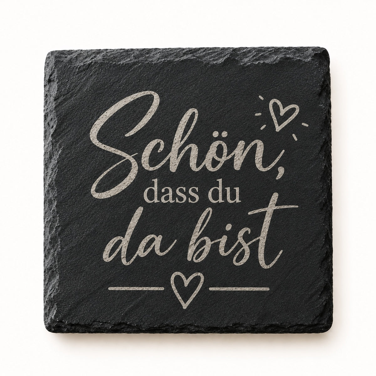 Schieferuntersetzer mit graviertem Spruch Schön dass du da bist